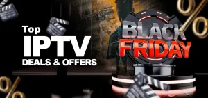 Blog 197 Black Friday IPTV